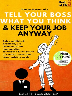 cover image of Tell your Boss what you Think & Keep your Job anyway